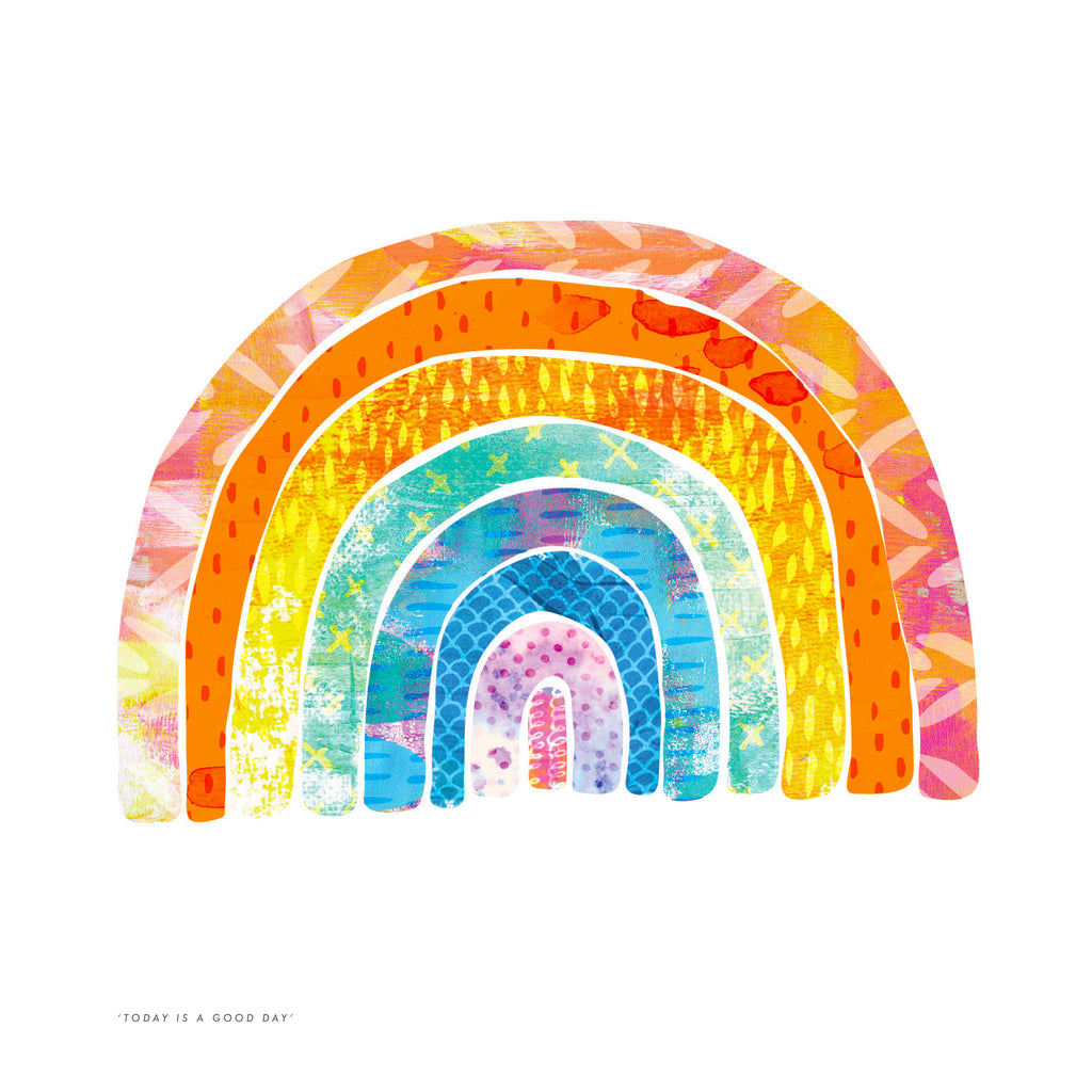 Today is a Good Day colourful rainbow illustration art print on a white background.
