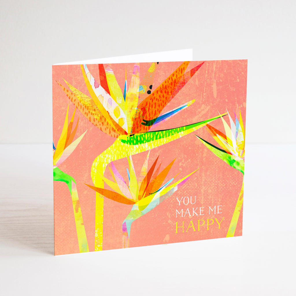Square, you make me happy, greetings card with colourful bird of paradise flower illustration on a peach colour background.
